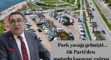 Park yasağı gelmişti… AK Parti'den 'motorlu karavan' çağrısı
