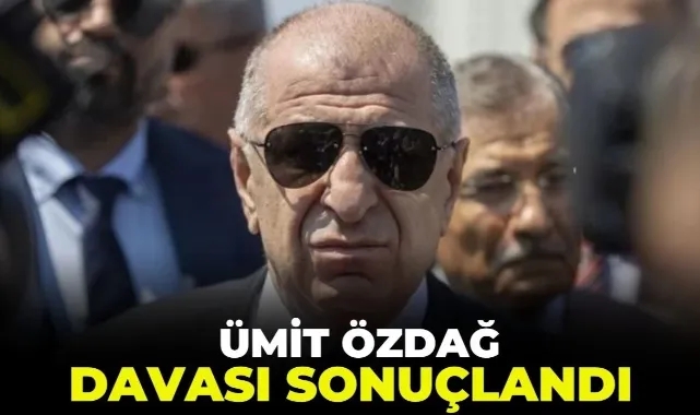 Ümit Özdağ davasında karar çıktı!