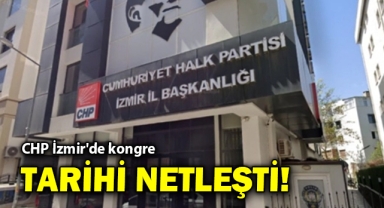CHP İzmir'de il kongre tarihi netleşti!