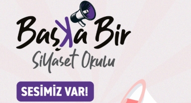 Efes Selçuk’ta “Başka Bir Siyaset Okulu” Başlıyor