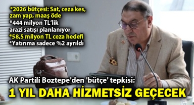 AK Partili Boztepe'den Foça Belediyesi'ne 'bütçe' tepkisi: 1 yıl daha hizmetsiz geçecek
