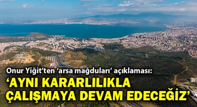 Başkan Onur Yiğit'ten 'arsa mağdurları' açıklaması: Aynı kararlılıkla çalışmaya devam edeceğiz