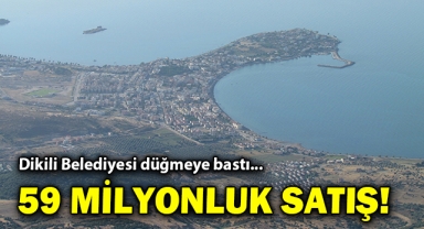 Dikili Belediyesi düğmeye bastı... 2 taşınmaz satış vitrininde