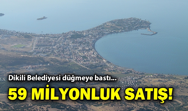 Dikili Belediyesi düğmeye bastı... 2 taşınmaz satış vitrininde