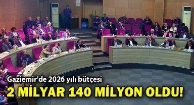Gaziemir'de 2026 yılı bütçesi 2 milyar 140 milyon TL oldu!