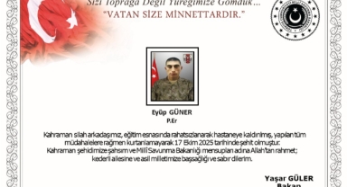 Milli Savunma Bakanlığı duyurdu: Eğitimde rahatsızlanan Piyade Er Eyüp Güner şehit oldu