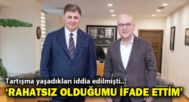 Tartışma yaşadıkları iddia edilmişti... 'Rahatsız olduğumu ifade ettim'