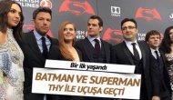 Batman ve Superman fırtınası THY ile esti