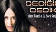 Niran Ünsal'dan 'Dediğim Dedik'