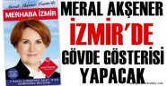 Meral Akşener 7 Mayıs'ta İzmir'de