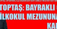 MHP'li Toptaş, CHP İlçe Başkan aday adayı Alper'i topa tuttu!