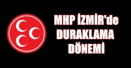 MHP İZMİR'de DURAKLAMA DÖNEMİ
