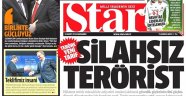 Star: Haber ve köşe yazıları da artık terör kapsamına alınabilecek!