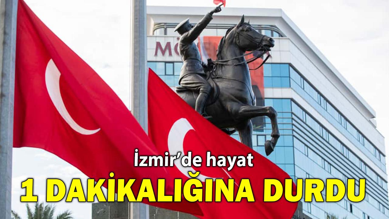 İzmir'de hayat 1 dakikalığına durdu!