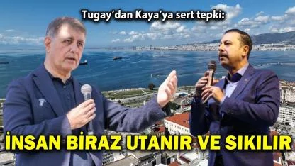 Tugay'dan AK Partili Kaya'ya sert tepki